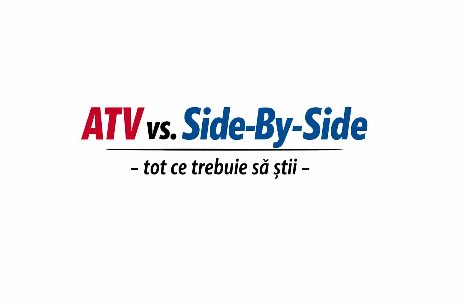 ATV-uri vs SxS & UTV: ghid complet pentru alegerea vehiculului off-road