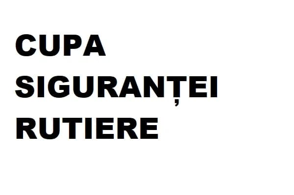 Cupa Sigurantei Rutiere propune o experienta dinamica si distractiva pentru toti participantii!
