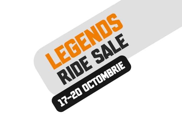 Campania de weekend -  LEGENDS RIDE SALE 17-20 OCTOMBRIE