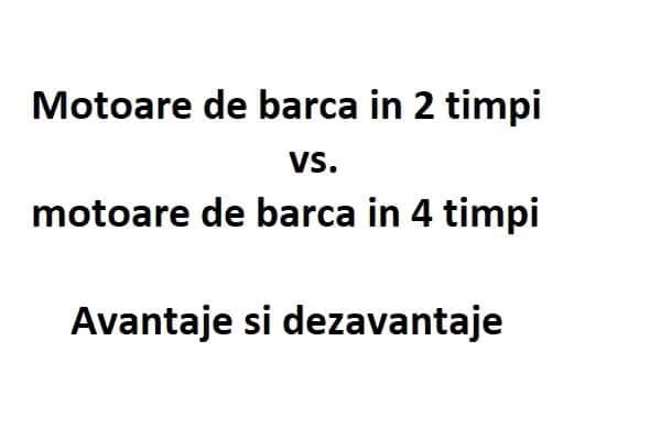 Inainte de achizitia unui motor de barca, este important sa cunosti diferentele dintre tehnologiile: in 2 timpi si in 4 timpi. Acestea stau la baza celor mai des intalnite motoare cu ardere interna de pe piata la ora ...
